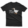Peace Was Never An Option Goose T-Shirt