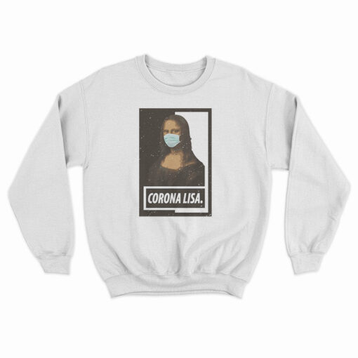 Corona Lisa Covid 19 Parody Sweatshirt
