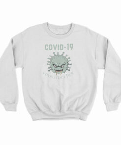 Virus Corona From Hell Sweatshirt