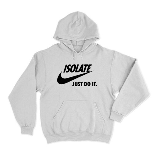 Isolate Just Do It Hoodie