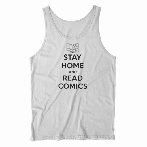 Stay Home and Read Comics Tank Top