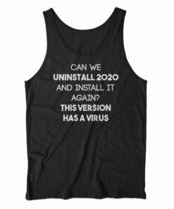 Can We Uninstall Coronavirus 2020 Tank Top