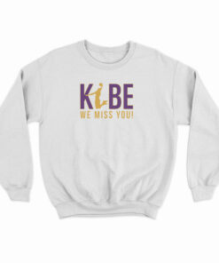 Kobe Bryant We Miss You Sweatshirt