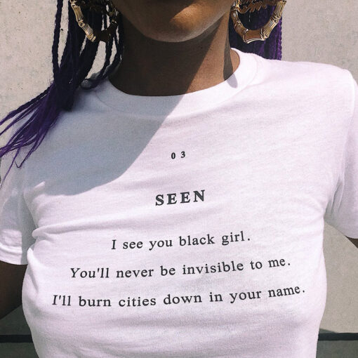 Seen I See You Black Girl T-Shirt
