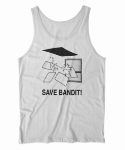 Save Bandit Funny Tank Top