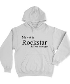 My Cat Is Rockstar And I'm A Manager Hoodie