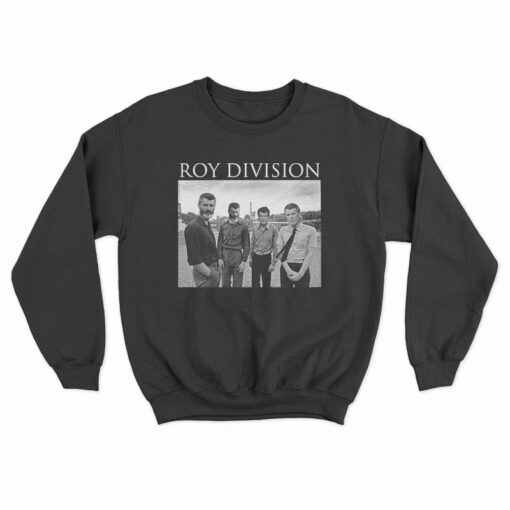 Roy Division Sweatshirt