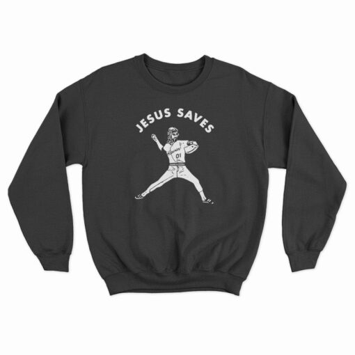 Jesus Saves Baseball Sweatshirt