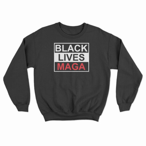 Black Lives Maga Sweatshirt