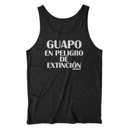 Guapo En Peligro De Extincion Tank Top