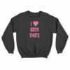 I Love Goth Thots Sweatshirt