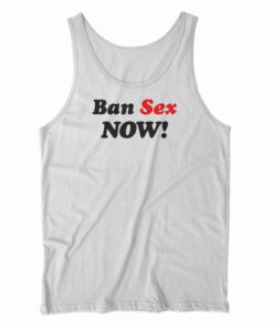 Ban Sex Now Black Tank Top