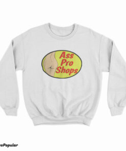 Ass Pro Shops Parody Logo Sweatshirt