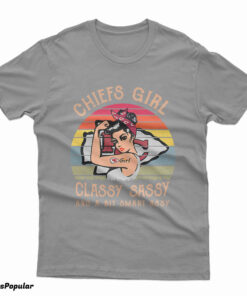 Kansas City Chiefs Girl Classy Sassy And A Bit Smart Assy T-Shirt