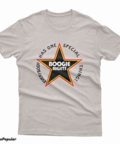 Everybody Has One Special Thing Boogie Nights T-Shirt