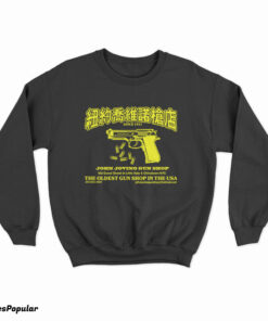 John Jovino Gun Shop Sweatshirt