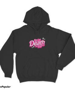 Now I am Become Death The Destroyer Of Worlds Barbie Hoodie