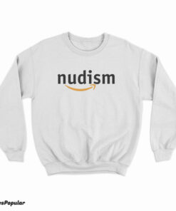 Nudism Naturist Nudist Parody Sweatshirt