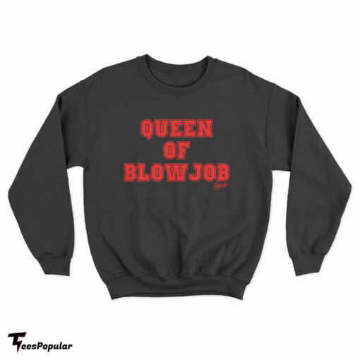 Queen Of Blowjob Doja Cat Sweatshirt