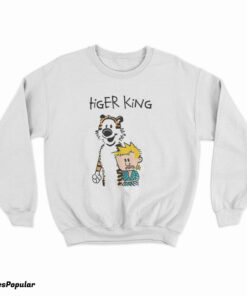 Tiger King Calvin and Hobbes Meme Funny Sweatshirt