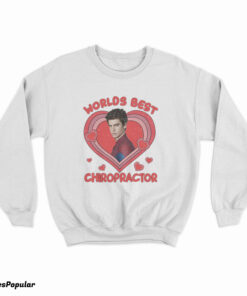 Andrew Garfield World Best Chiropractor Sweatshirt