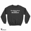 Jesse Hughes – The Black Keys Are My Brothers Sweatshirt
